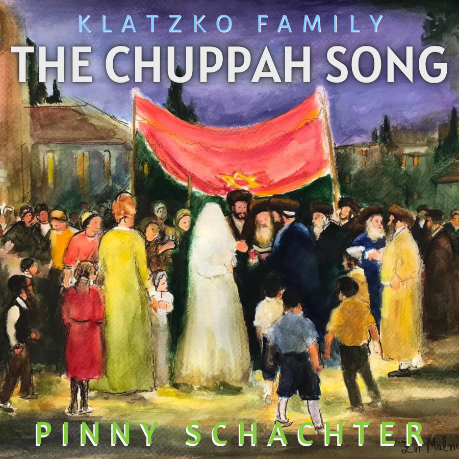 Pinny Schachter - The Chupah Song (Official Video) The Wedding Song - Composed by Benzion Klatzko