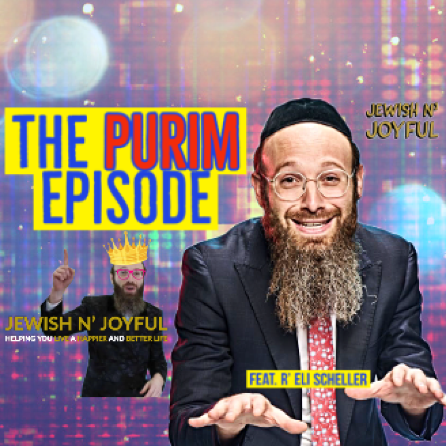 The Purim Episode! (ft. R' Eli Scheller and Aryeh Fingerer)