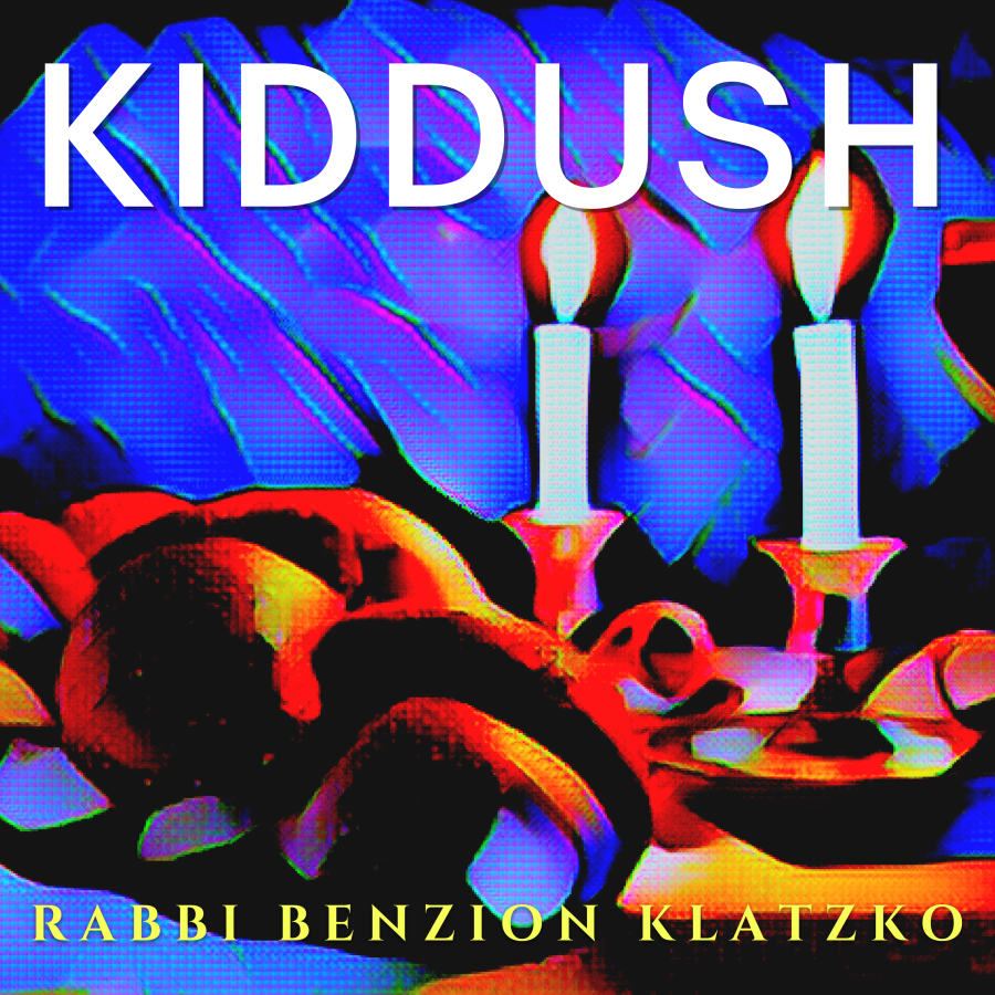 The Rabbi Benzion Klatzko Shabbat Kiddush - Acapella