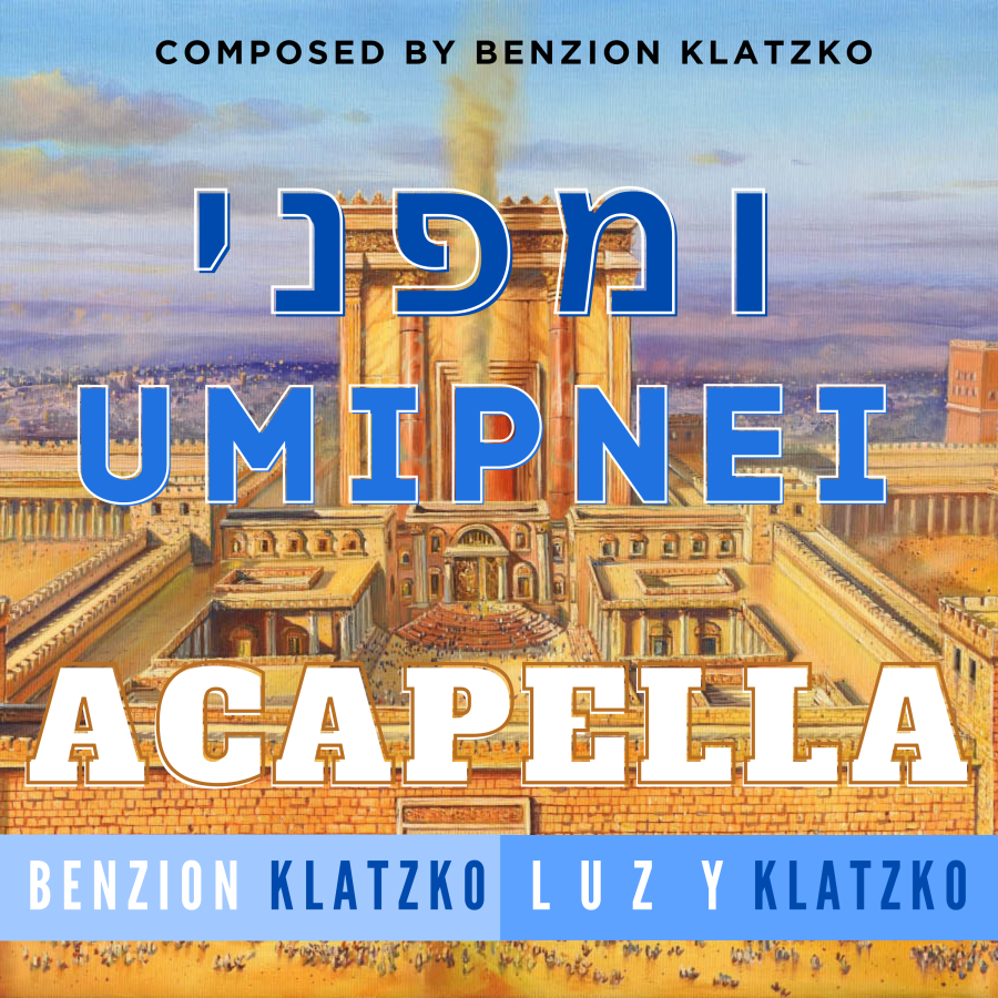 Umipnei ומפני - Acapella - The Three Weeks Video - Benzion Klatzko and Luzy Klatzkodeo