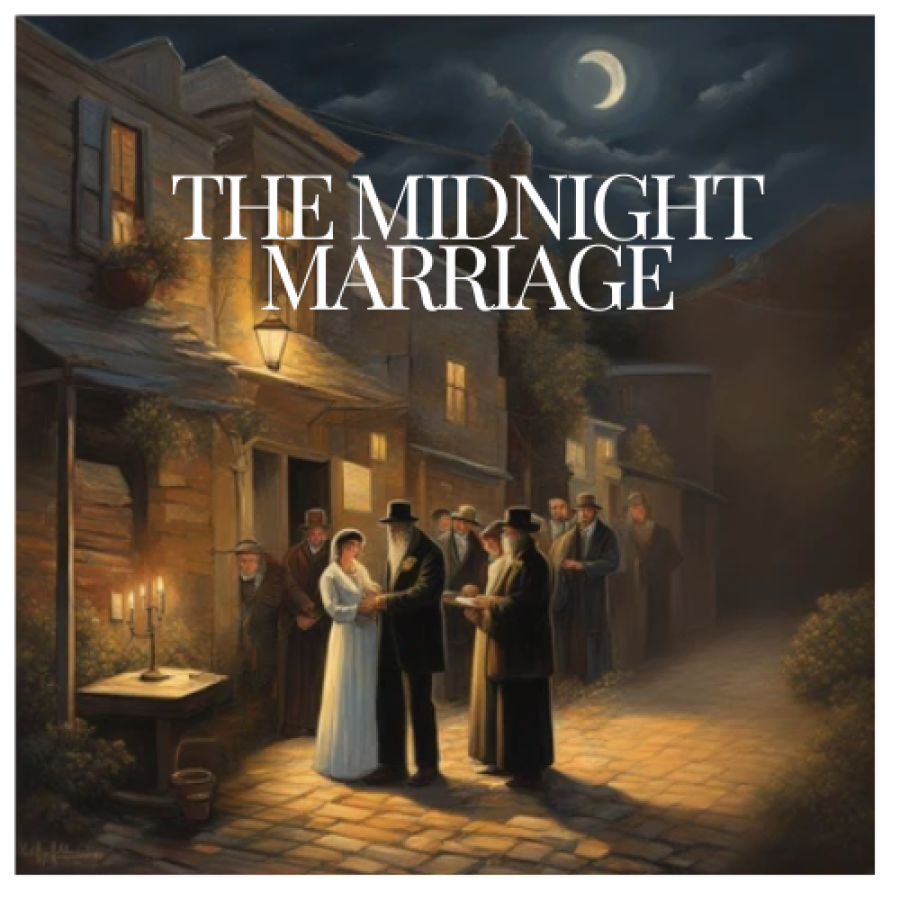 THE MIDNIGHT MARRIAGE: Why is Reb Leib Saras named after his mother, Sara? Cover Art