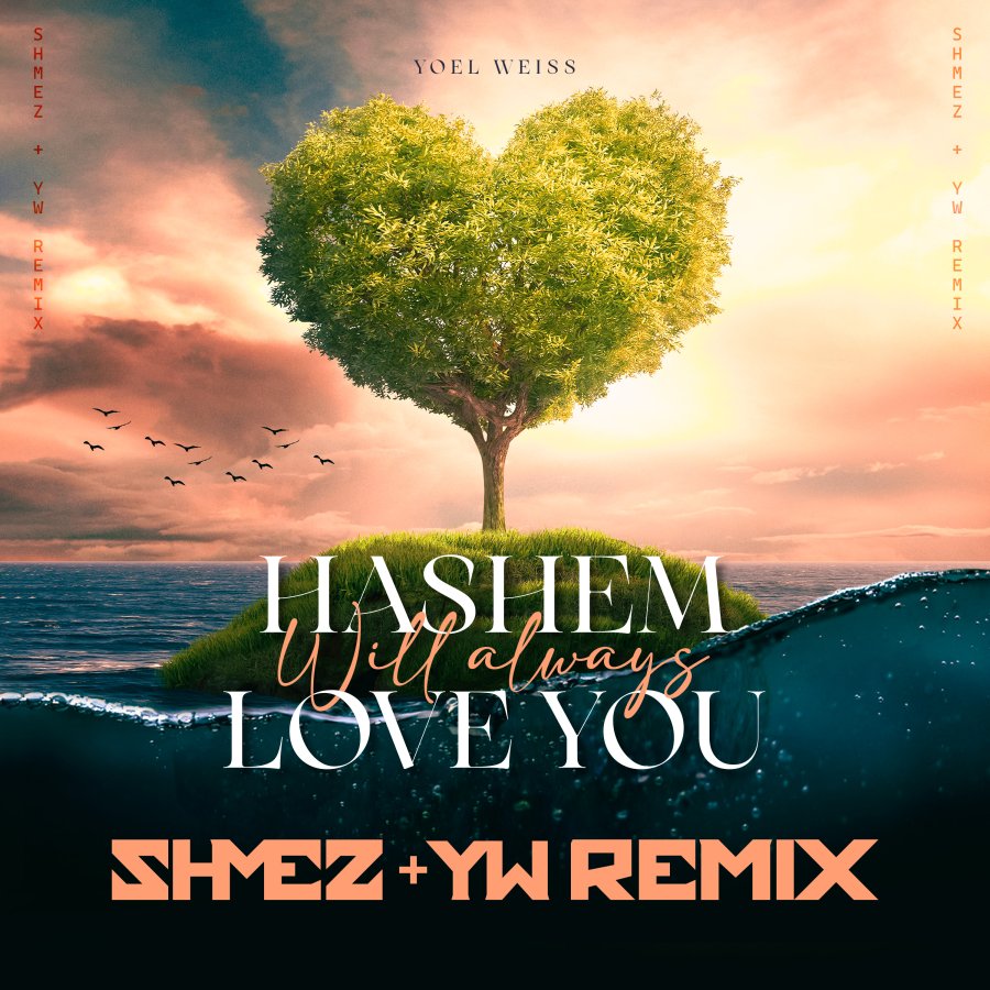 Hashem Will Always Love You - Shmez + YW Remix Cover Art