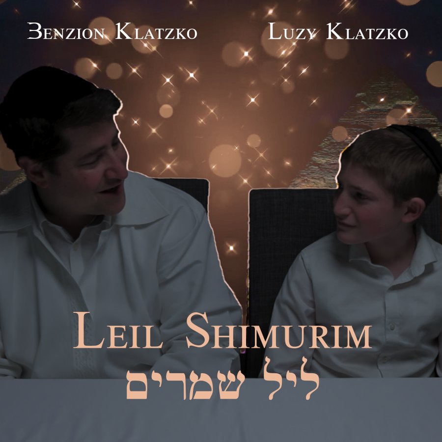 Leil Shimurim - Benzion and Luzy Klatzko - 24 Hours to Freedom - Composed by Benzion Klatzko