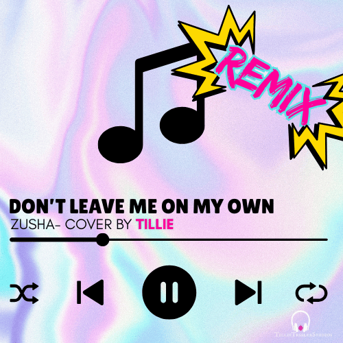 Don't Leave me on my own Remix Cover Art