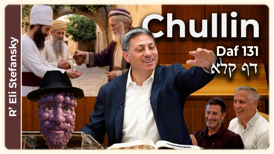 Daf Yomi Chullin Daf 131 by R’ Eli Stefansky