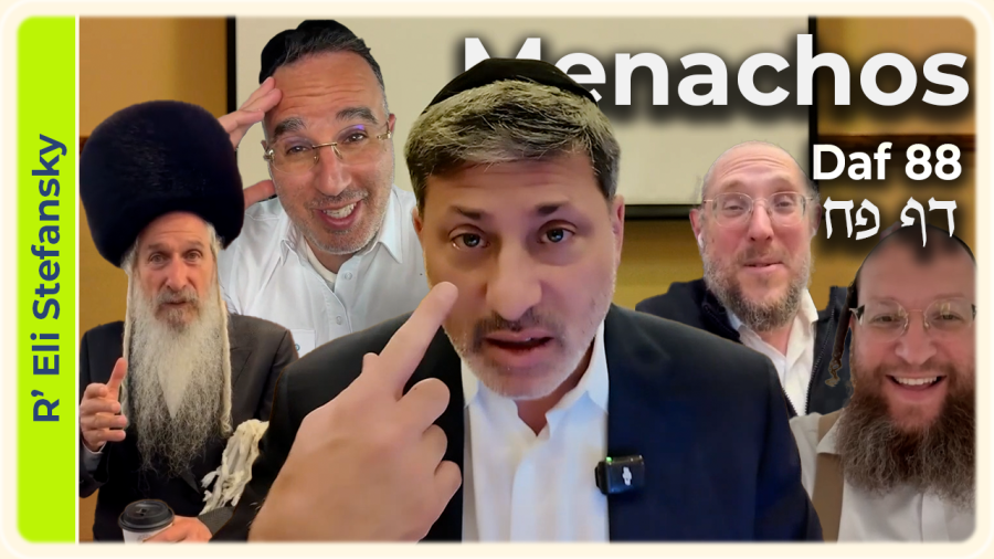 Daf Yomi Menachos Daf 88 by R' Eli Stefansky