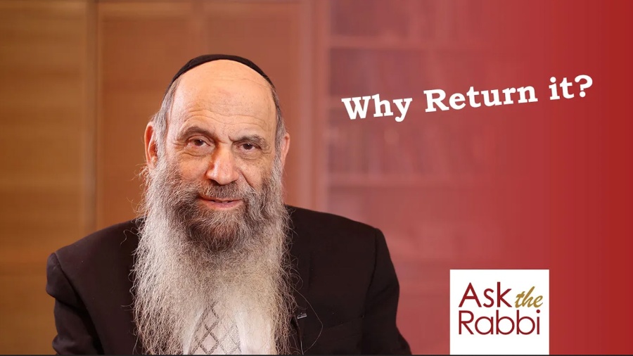 G-d took took it away from him, why should I return it? | Ask the Rabbi Live with Rabbi Chaim Mintz