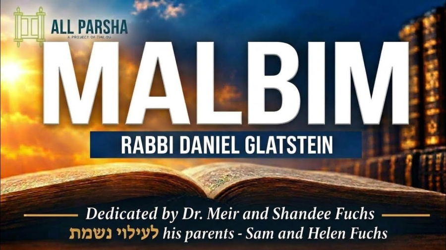 ALL PARSHA - The Malbim on Parshas Bereishis 
