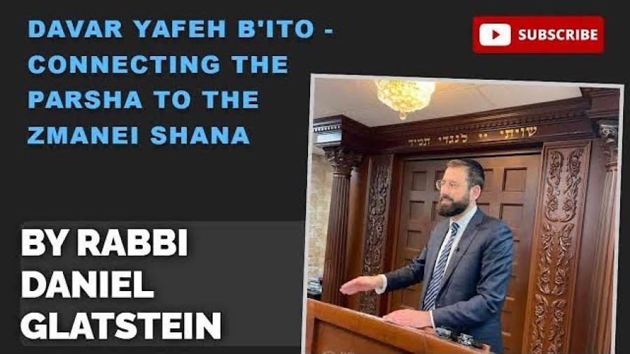 Davar Yafeh B'ito - Connecting Ki Savo to the Zman Hashana