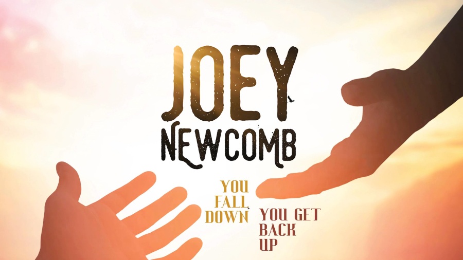 You Fall Down You Get Back Up - JOEY NEWCOMB (Official Audio)