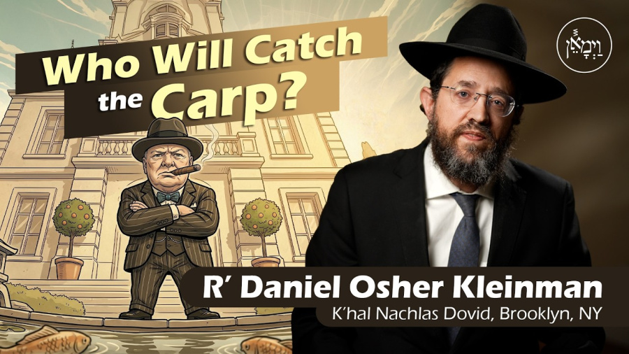 Who Will Catch the Carp? | Rabbi Doniel Osher Kleinman