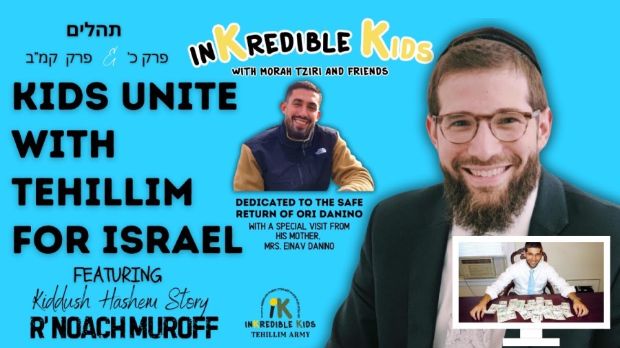 Crazy Kiddush Hashem Story with R’ Noach Muroff on the Tehillim Army and Mrs. Einav Danino