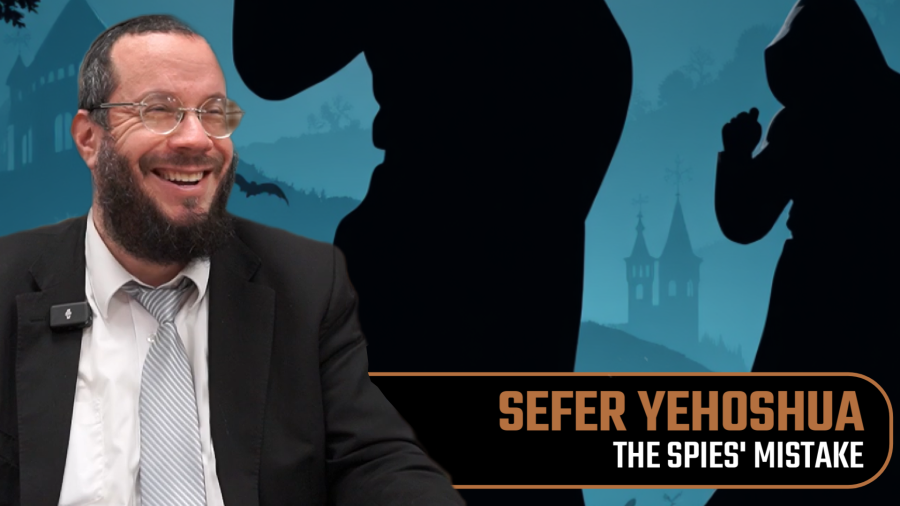 The Spies' Mistake | Sefer Yehoshua 018
