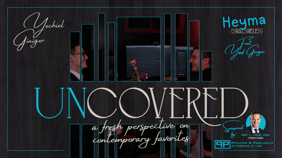 Heyma (Shalsheles) 'Uncovered' Feat. Yosef Giniger