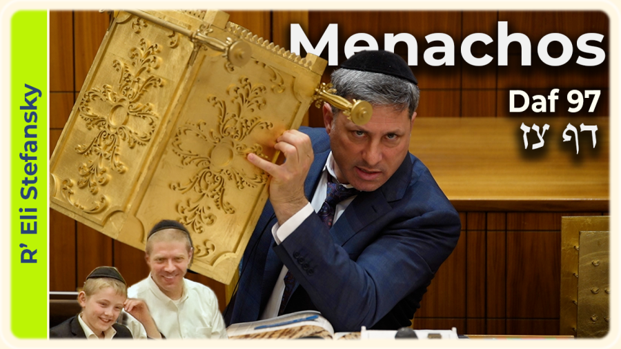 Daf Yomi Menachos Daf 97 by R' Eli Stefansky