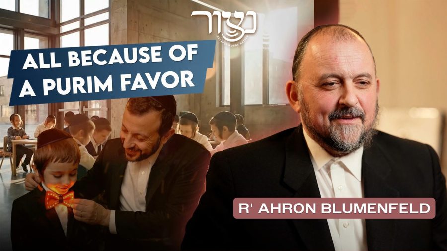 R' Ahron Blumenfeld - All Because of a Purim Favor