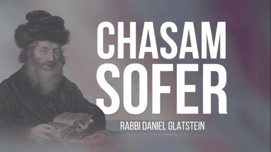 ALL PARSHA - The Chasam Sofer on Parshas Noach {On His Yahrtzeit}