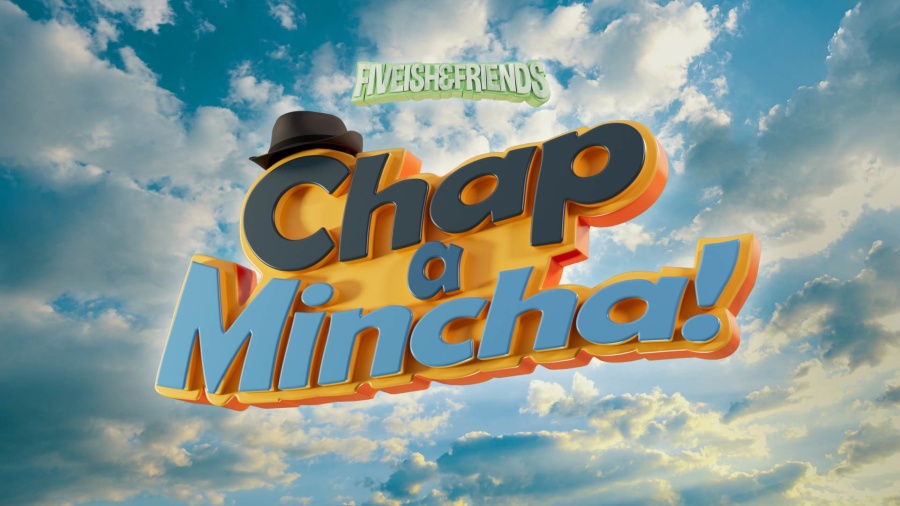 Fiveish & Friends: Chap a Mincha!