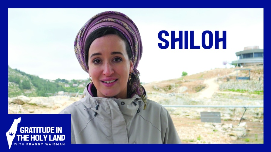 Shiloh - שילה | Gratitude in the Holy Land [4/6]