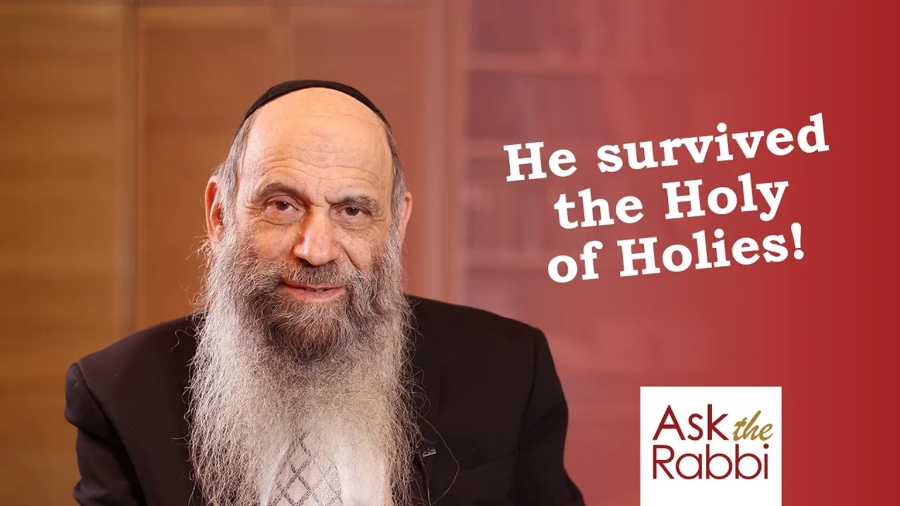 He lived through the Holy of Holies, what's the problem? | Ask the Rabbi Live with Rabbi Chaim Mintz