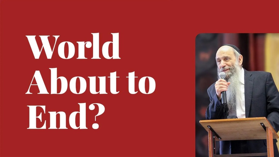 Is the world coming to an end? | Ask the Rabbi Live with Rabbi Chaim Mintz