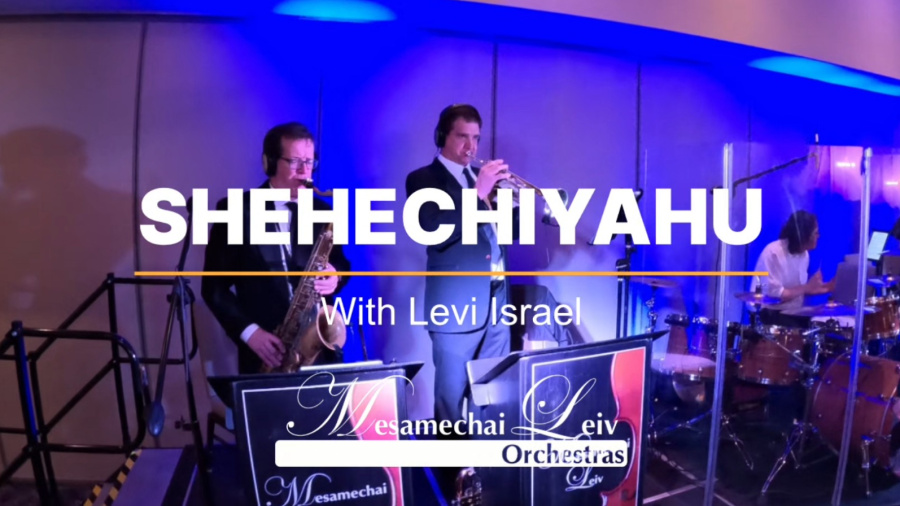 Shehechiyanu Ft. Levi Israel