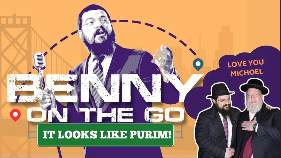 Benny On The Go | It Looks Like Purim! (In Loving Memory of Michoel Schnitzler Z"L)