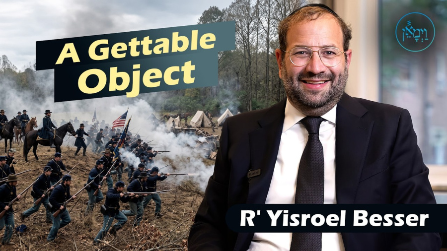 A Gettable Object | Rabbi Yisroel Besser 