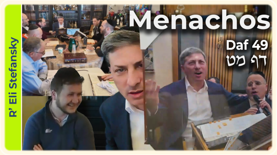 Daf Yomi Menachos Daf 49 by R' Eli Stefansky