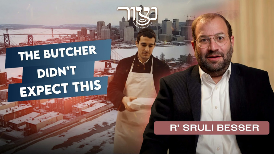 R' Sruli Besser - The Butcher Didn't Expect This