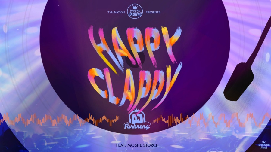 Happy Clappy | DJ Farbreng | Moshe Storch | TYH Nation