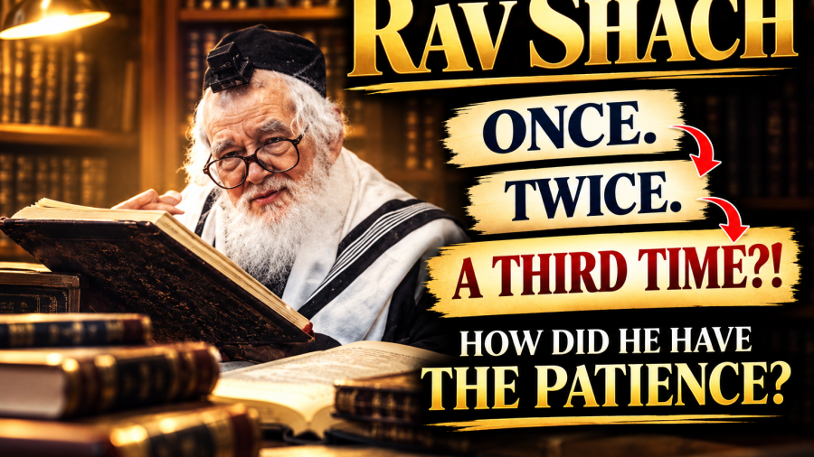 Rav Shach Taught It Once. Then Twice. Then a Third Time?! How Did He Have the Patience?