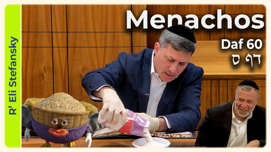 Daf Yomi Menachos Daf 60 by R' Eli Stefansky