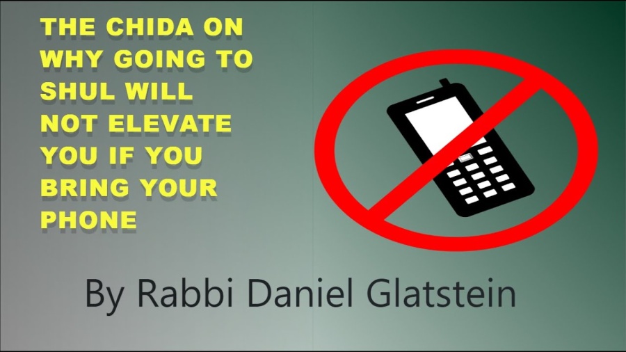 Parshas Balak: The Chida on Why Going To Shul Will Not Elevate You If You Bring Your Phone