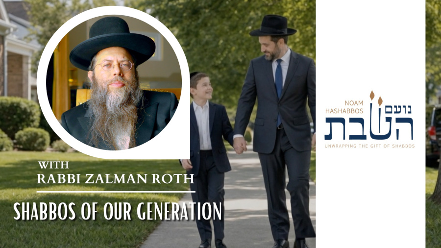 Rabbi Zalman Roth - Shabbos of Our Generation