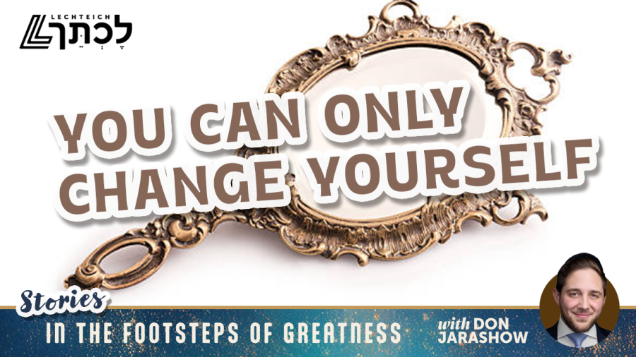 You Can Only Change Yourself