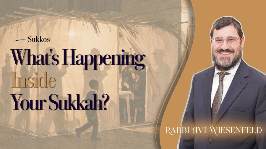 Sukkos  🍃 What's Happening inside Your Sukkah