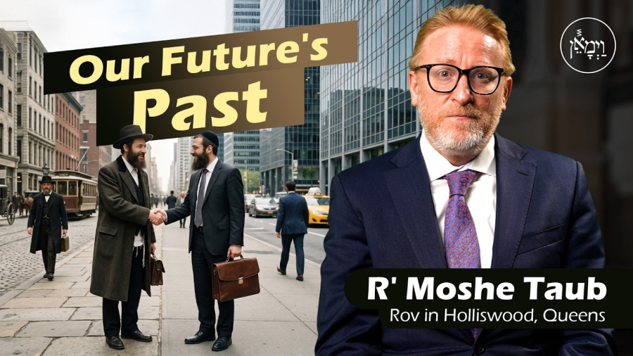 Our Future's Past | Rabbi Moshe Taub