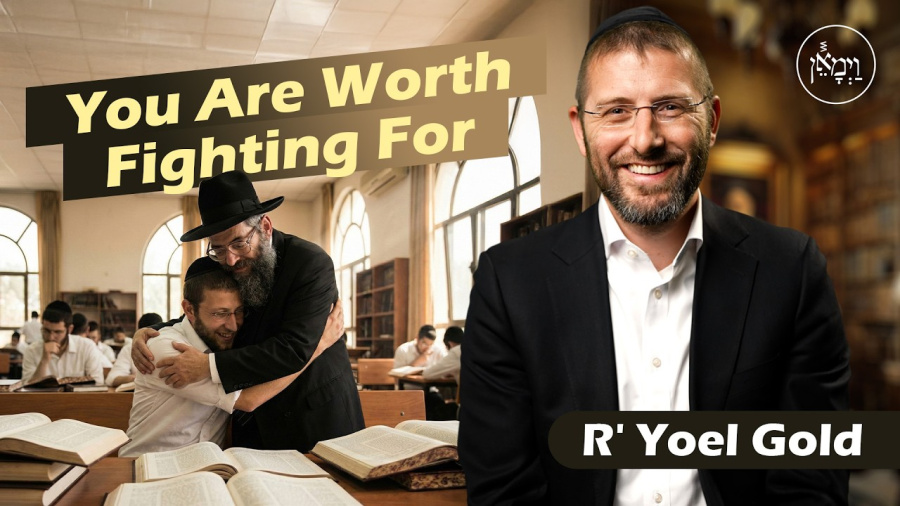 You Are Worth Fighting For | Rabbi Yoel Gold
