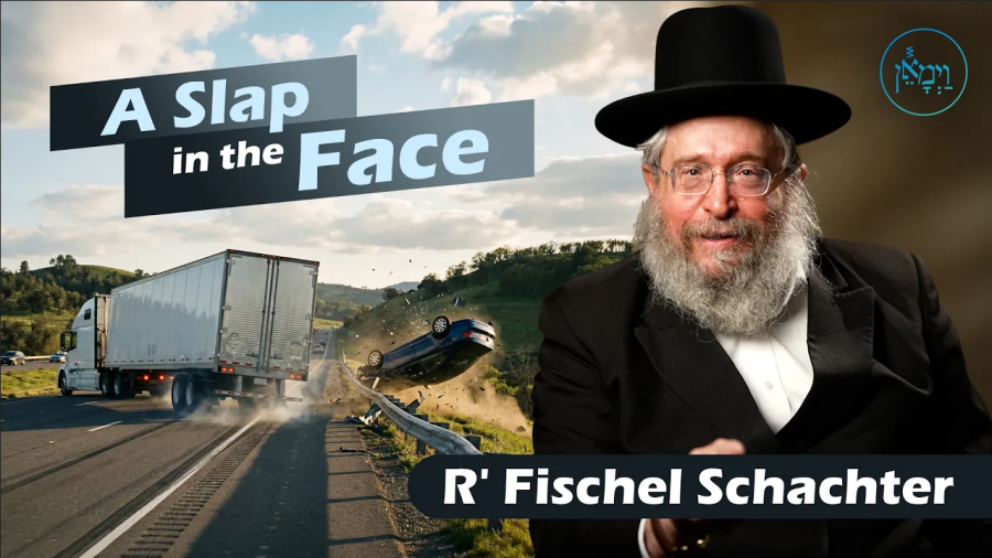 A Slap in the Face | Rabbi Fischel Schachter