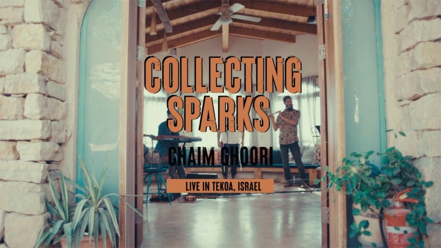 COLLECTING SPARKS - Chaim Ghoori - Live in Tekoa, Israel