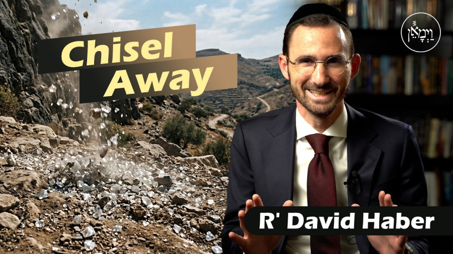 Chisel Away | Rabbi David Haber
