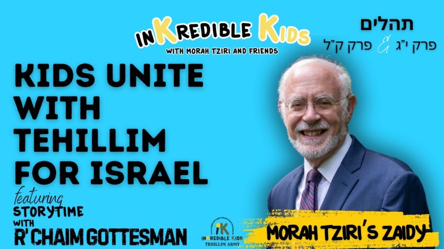 Morah Tziri's Zaidy: R' Chaim Gottesman on the Tehillim Army