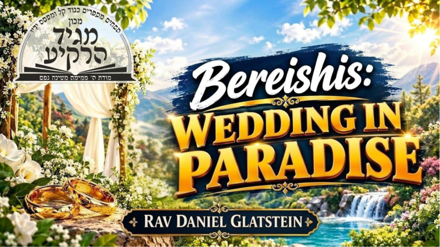 Bereishis: WEDDING IN PARADISE 