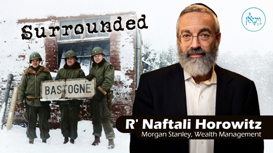 Surrounded | Rabbi Naftali Horowitz