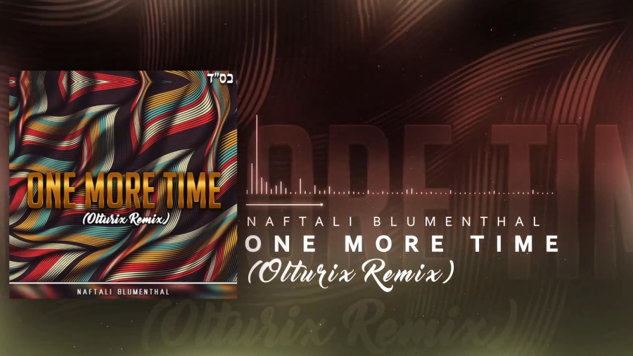 NAFTALI BLUMENTHAL - ONE MORE TIME - (Olturix Remix)