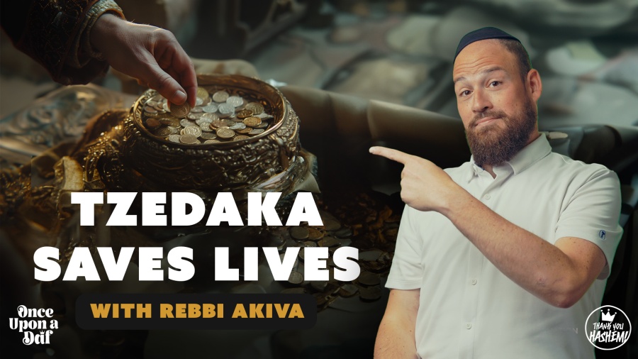 Tzedaka Saves Lives with Rebbi Akiva