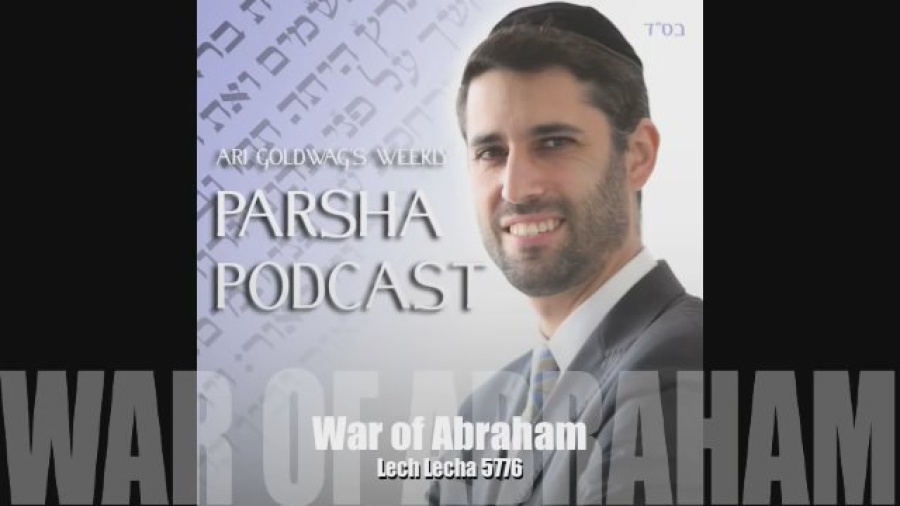 Lech Lecha - War of Abraham and the Final War