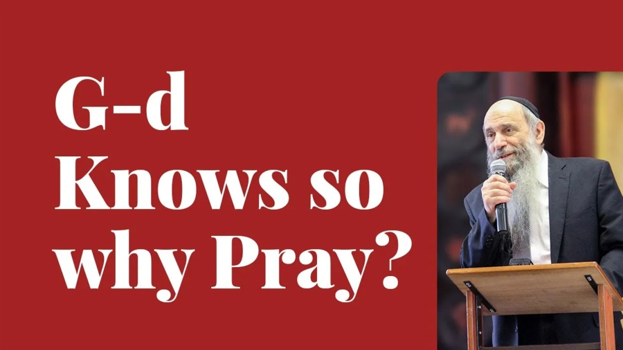 Why do we pray if G-d knows what's going to happen? | Ask the Rabbi Live with Rabbi Chaim Mintz