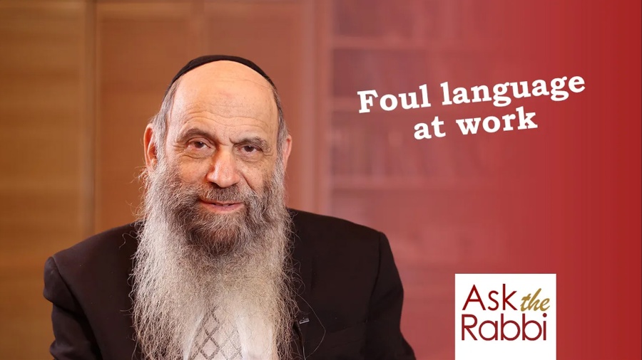 Foul language at work | Ask the Rabbi Live with Rabbi Chaim Mintz